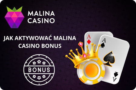 Malina Casino Bonus bez Depozytu aktywacja krok po kroku